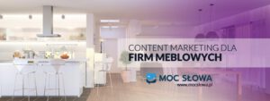 Read more about the article CONTENT MARKETING DLA FIRM MEBLOWYCH