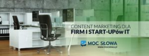 Read more about the article CONTENT MARKETING DLA FIRM IT I STARTUPÓW